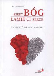 Kiedy Bóg łamie Ci serce
