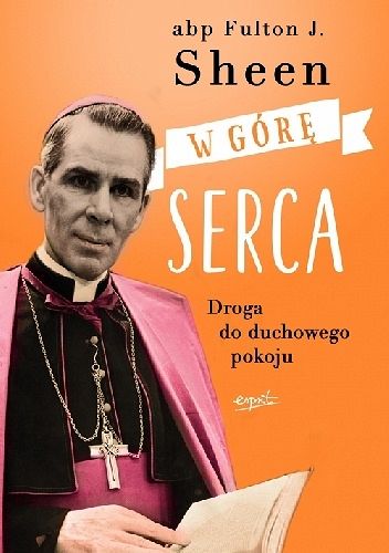 W górę serca - droga do duchowego pokoju