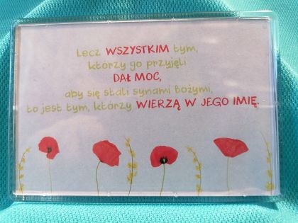 Magnes akrylowy 9,5 x 6,5 cm  Lecz wszystkim tym którzy go przyjęli...