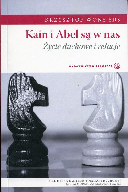 Kain i Abel są w nas. Życie duchowe i relacje - ks. Krzysztof Wons SDS