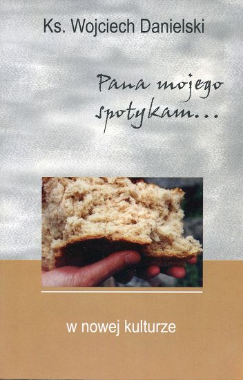 Pana mojego spotykam w nowej kulturze
