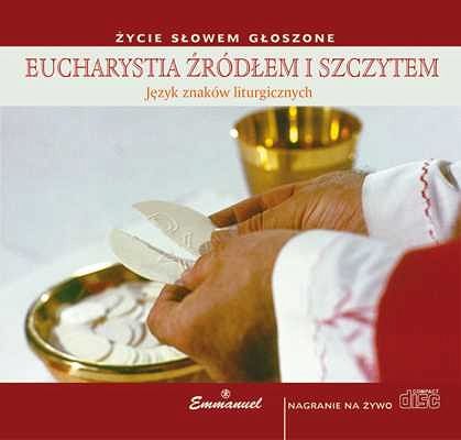 Eucharystia źródłem i szczytem (CD)