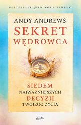 Sekret wędrowca. Siedem najważniejszych decyzji twojego życia