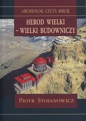 Herod Wielki - wielki budowniczy
