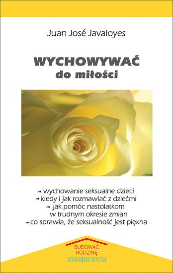 Wychowywać do miłości