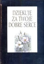 Dziękuję za Twoje dobre serce (Ex)