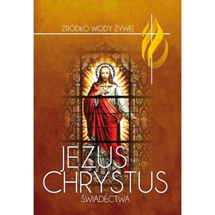 Jezus Chrystus - świadectwa