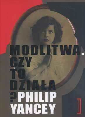 Modlitwa. Czy to działa?