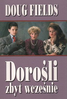 Dorośli zbyt wcześnie
