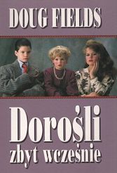 Dorośli zbyt wcześnie