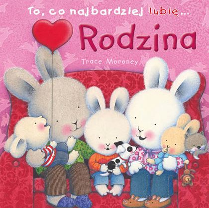 To co najbardziej lubię... RODZINA