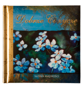 Dobrze Ci życzę. Słowa Mądrości