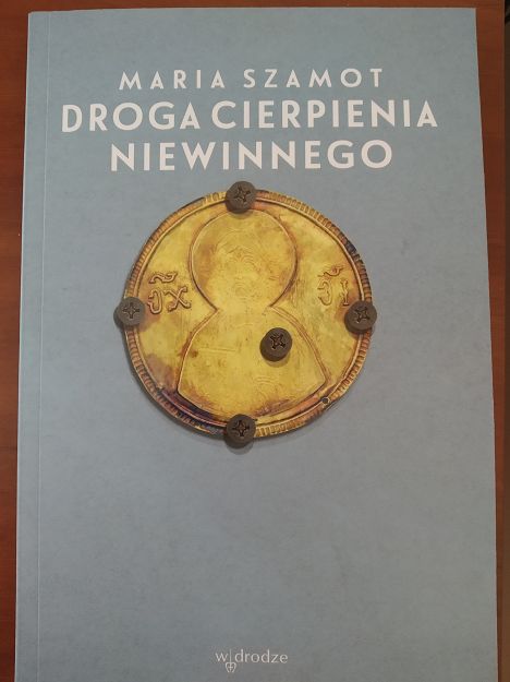 Droga niewinnego cierpienia - Maria Szamot