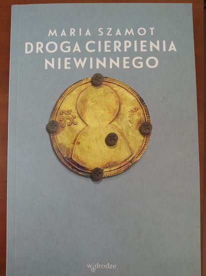 Droga niewinnego cierpienia - Maria Szamot