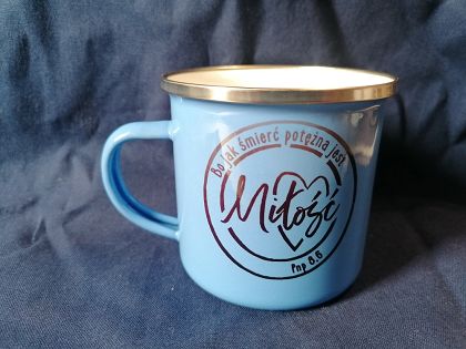 Kubek metalowy niebieski Bo jak śmierć potężna jest MIŁOŚĆ