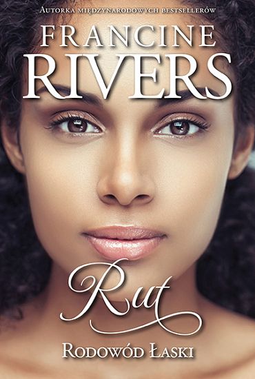 Rut. Rodowód Łaski - Francine Rivers