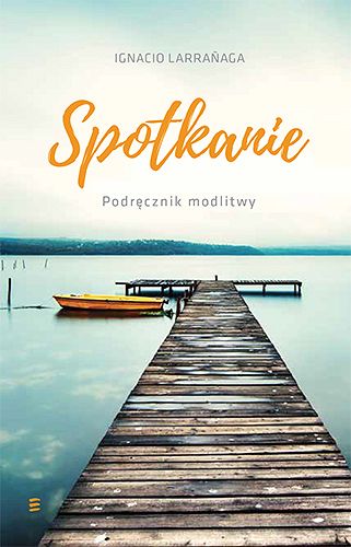 Spotkanie - podręcznik modlitwy