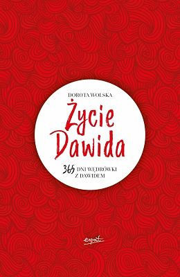 Życie Dawida 365 dni wędrówki z Dawidem