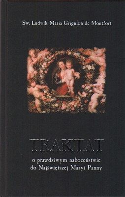 Traktat o prawdziwym nabożeństwie do Najświętszej Maryi Panny