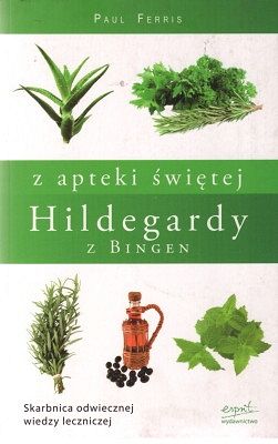 Z apteki świętej Hildegardy z Bingen