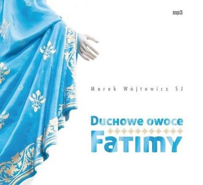 Duchowe owoce Fatimy - CD