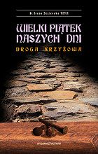Wielki Piątek naszych dni Droga Krzyżowa
