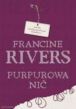 Purpurowa nić - Francine Rivers