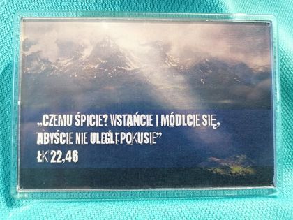 Magnes akrylowy 9,5 x 6,5 cm Czemu śpicie? Wstańcie i módlcie się...