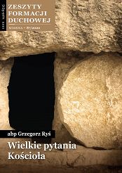 Wielkie pytania Kościoła. Zeszyty formacji duchowej wiosna 87/2020