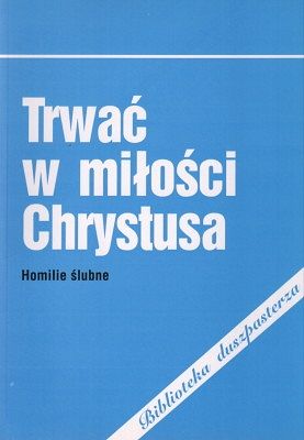 Trwać w miłości Chrystusa