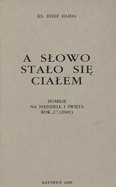 A Słowo stało się ciałem Homilie na niedziele i święta rok C