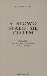 A Słowo stało się ciałem Homilie na niedziele i święta rok C