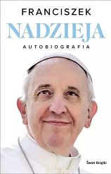 Nadzieja autobiografia Papież Franciszek