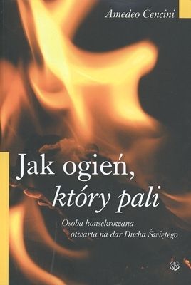 Jak ogień, który pali