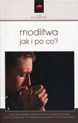 Modlitwa jak i po co?