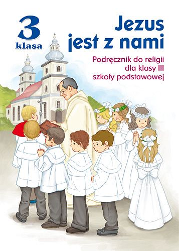 Katechzim kl. 3 - Jezus jest z nami