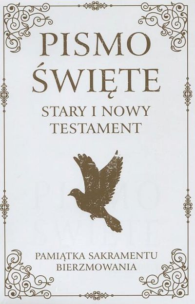 Pismo Święte Stary i Nowy Testament Pamiątka sakramentu bierzmowania