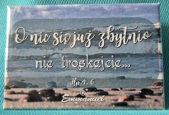 Magnes metalowy 8 x 5,5 cm O nic się już zbytnio nie troskajcie