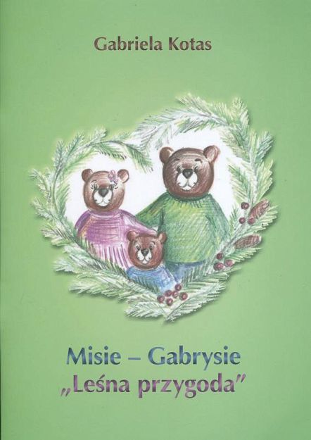 Misie Gabrysie - Leśna przygoda