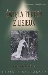 Święta Teresa z Lisieux. Doktor Małej Drogi