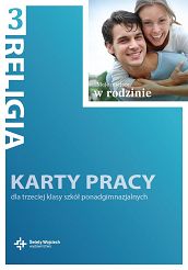 Karty pracy  kl. 3 liceum i 3 i 4 technikum - Moje miejsce w rodzinie