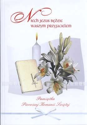 Niech Jezus będzie waszym Przyjacielem