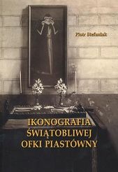 Ikonografia świątobliwej Ofki Piastówny