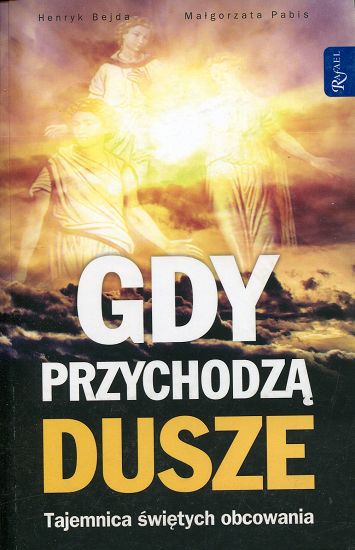 Gdy przychodzą dusze Tajemnica świętych obcowania