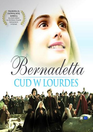Bernadetta. Cud w Lourdes