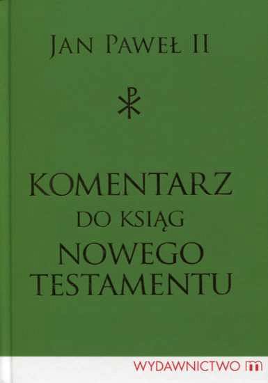 Komentarz do ksiąg Nowego Testamentu - bł. Jan Paweł II