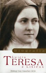 Święta Teresa z Lisieux. Biografia