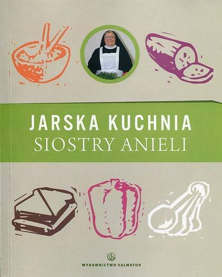 Jarska kuchnia Siostry Anieli (tom 2)