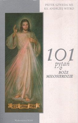 101 pytań o Boże Miłosierdzie