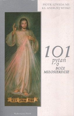 101 pytań o Boże Miłosierdzie